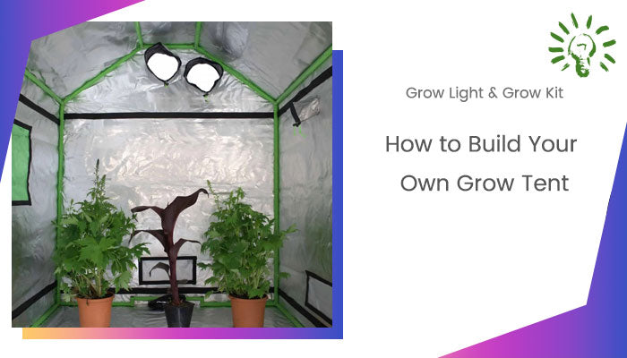 How to Build Your Own Grow Tent