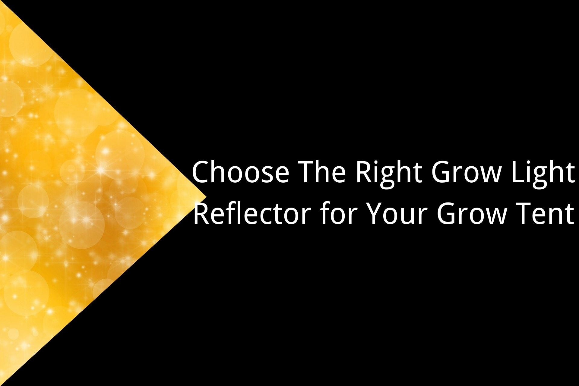 choose the right grow light reflector